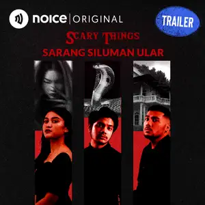 Scary Things Trailer Sarang Siluman Ular Tayang Agustus