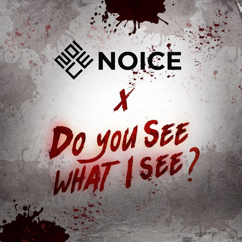 Streaming Do You See What I See X NOICE Cikuray By Adi Noice