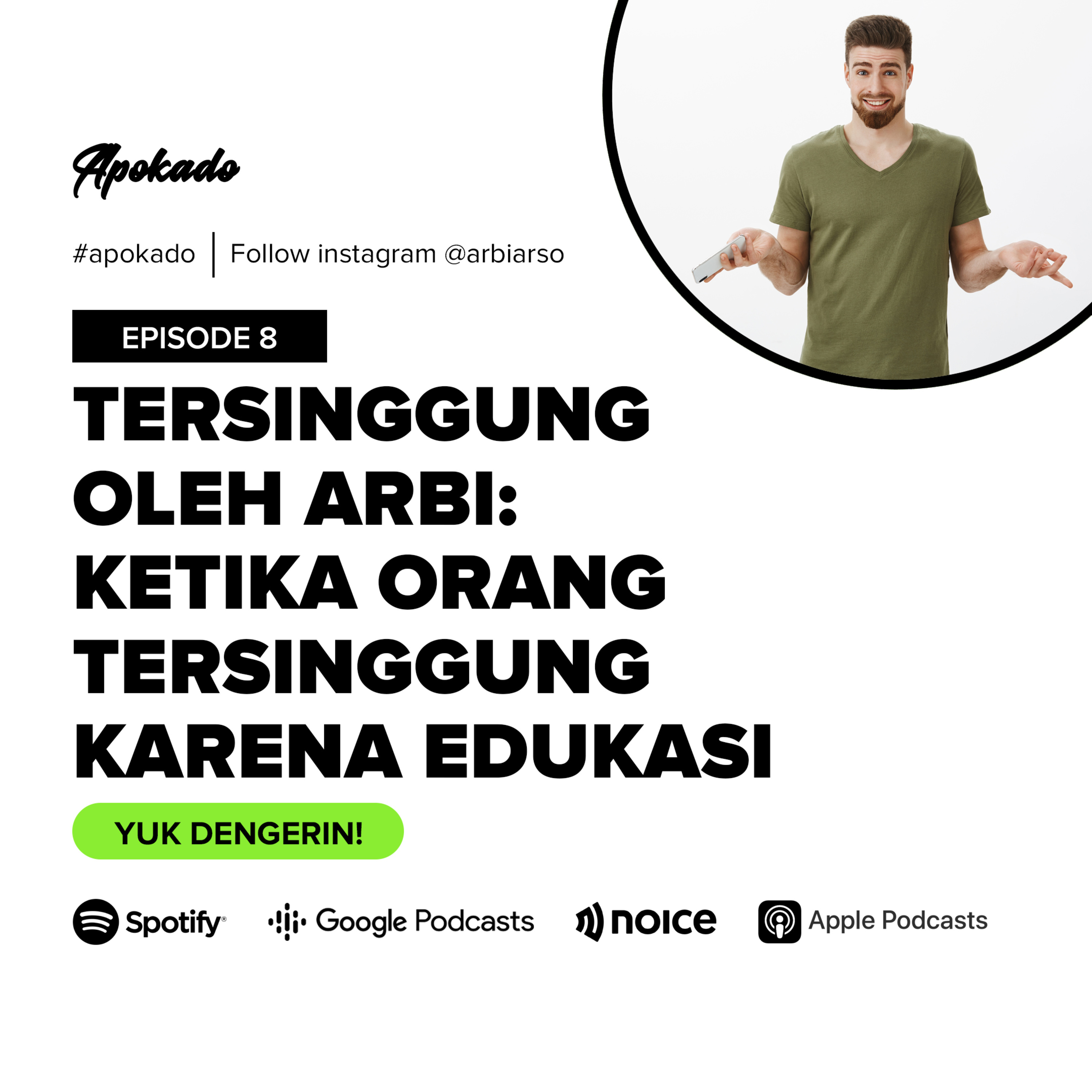 APOKADO EP 8-Tersinggung oleh Arbi: Ketika Ada Orang Tersinggung Karena Edukasi