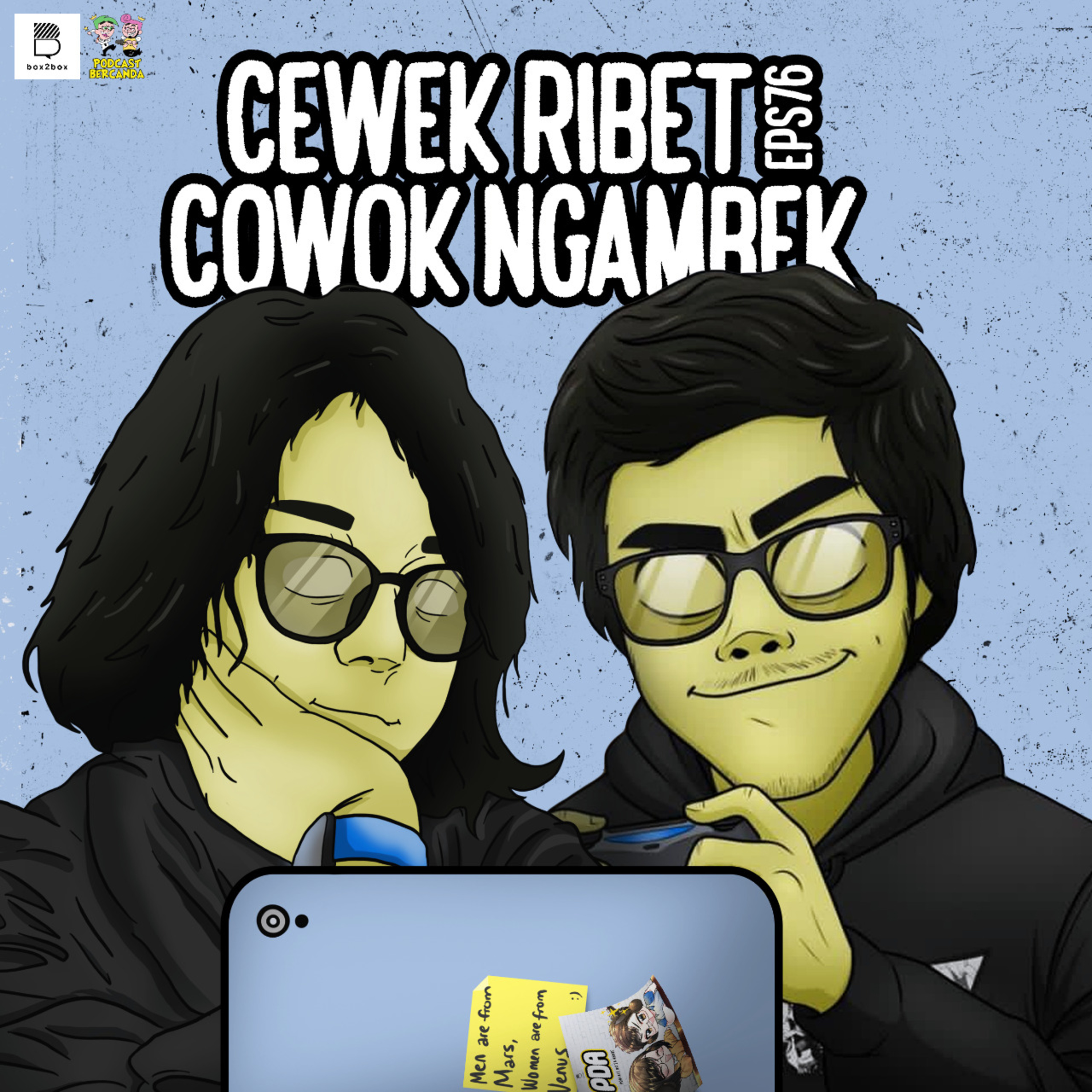 Eps. 76 Cewek Ribet, Cowok Ngambek