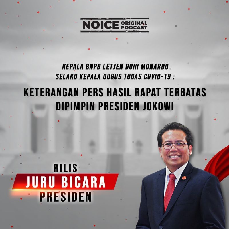 Kepala BNPB LETJEN Doni Monardo Selaku Kepala Gugus Tugas Covid-19: Keterangan Pers Hasil Rapat Terbatas Dipimpin Presiden Jokowi
