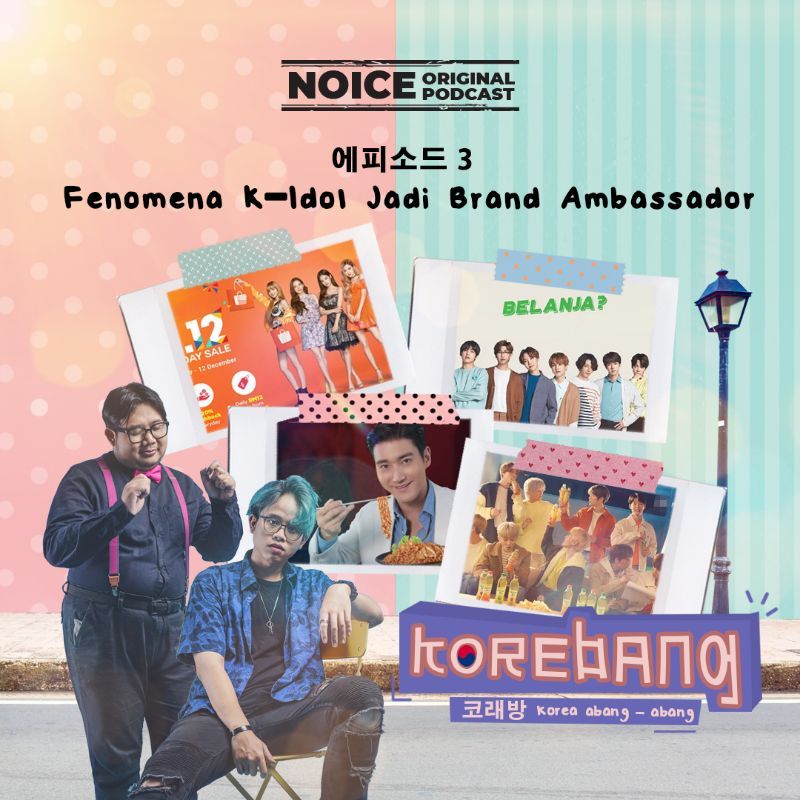 Eps 3: Fenomena K-Idol Jadi Brand Ambassador