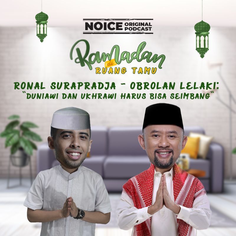 Ronal Surapradja - Obrolan Lelaki:"Duniawi dan Ukhrawi Harus Bisa Seimbang"