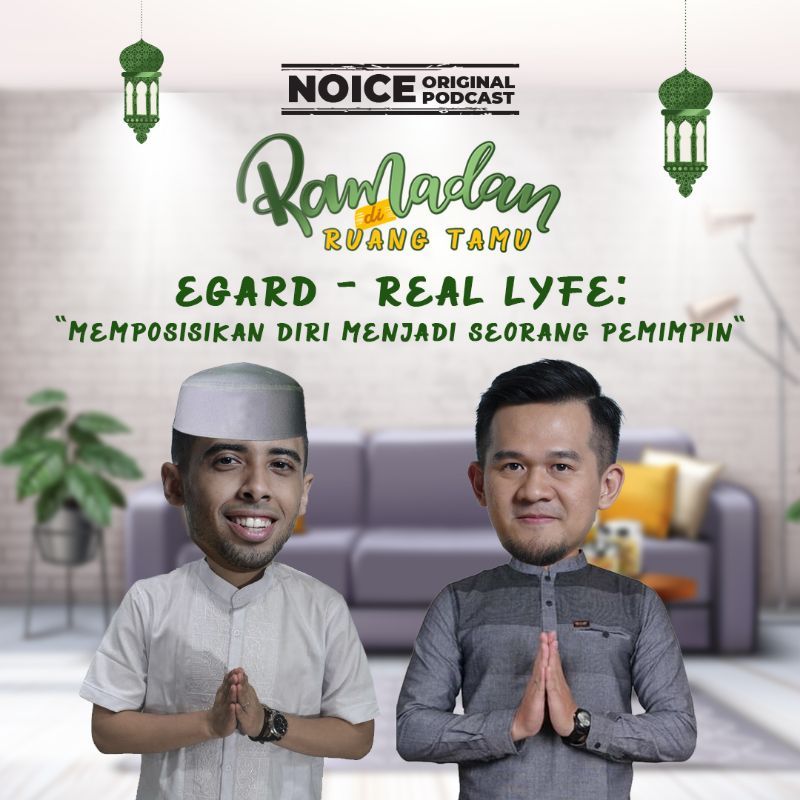 Egard - Real Lyfe: "Memposisikan Diri Menjadi Seorang Pemimpin"