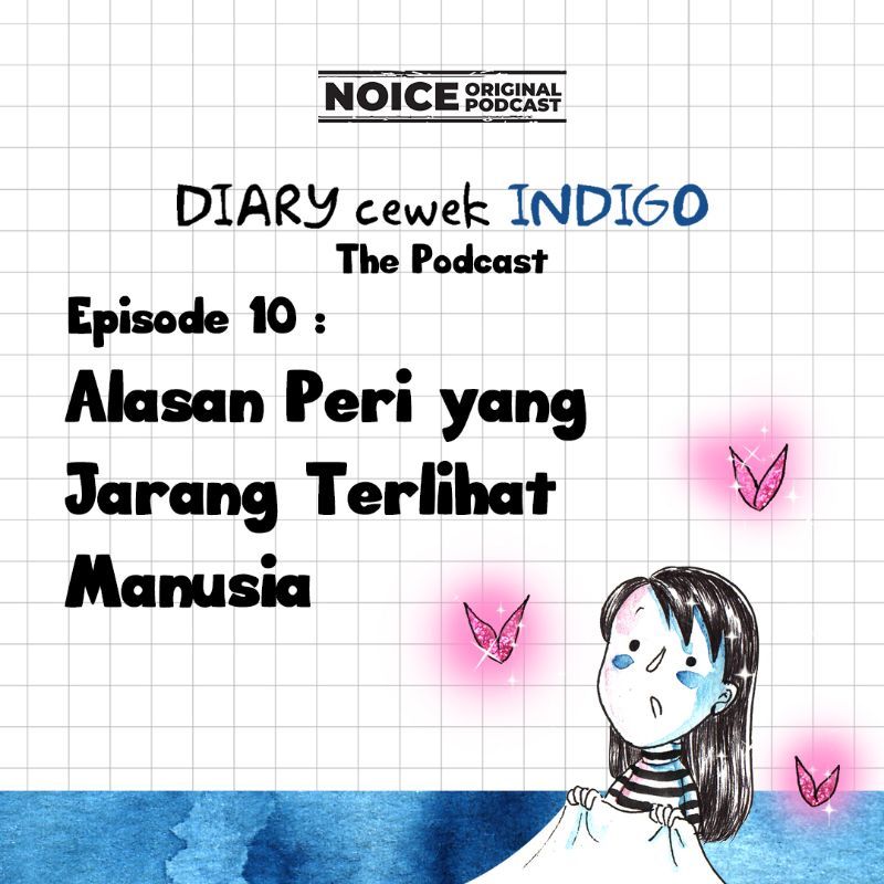 Episode 10: Alasan Peri yang Jarang Terlihat Manusia