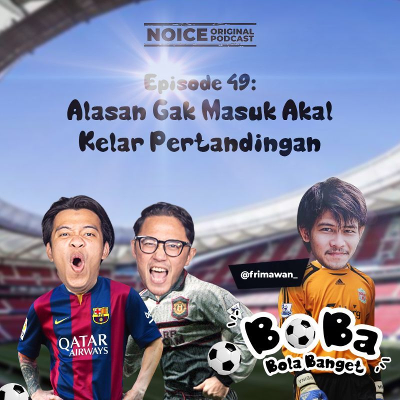 Eps. 49: Alasan Gak Masuk Akal Kelar Pertandingan (Bersama Indra Frimawan)
