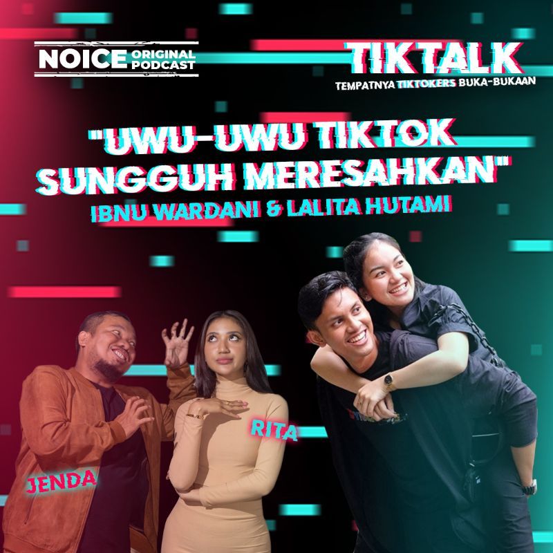 Eps 02: Ibnu Wardani & Lalita hutami - "Uwu-Uwu TikTok Sungguh Meresahkan"