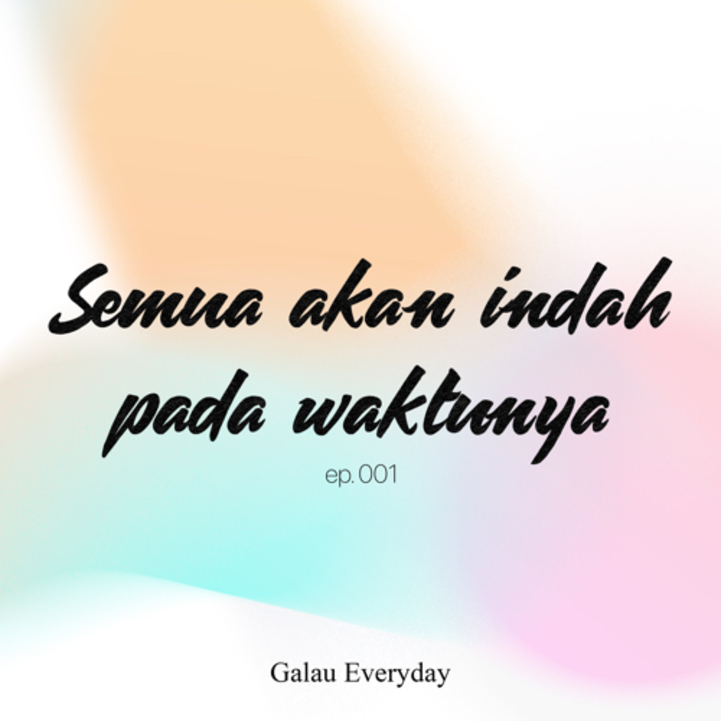 Semua Akan Indah Pada Waktunya Ep.1