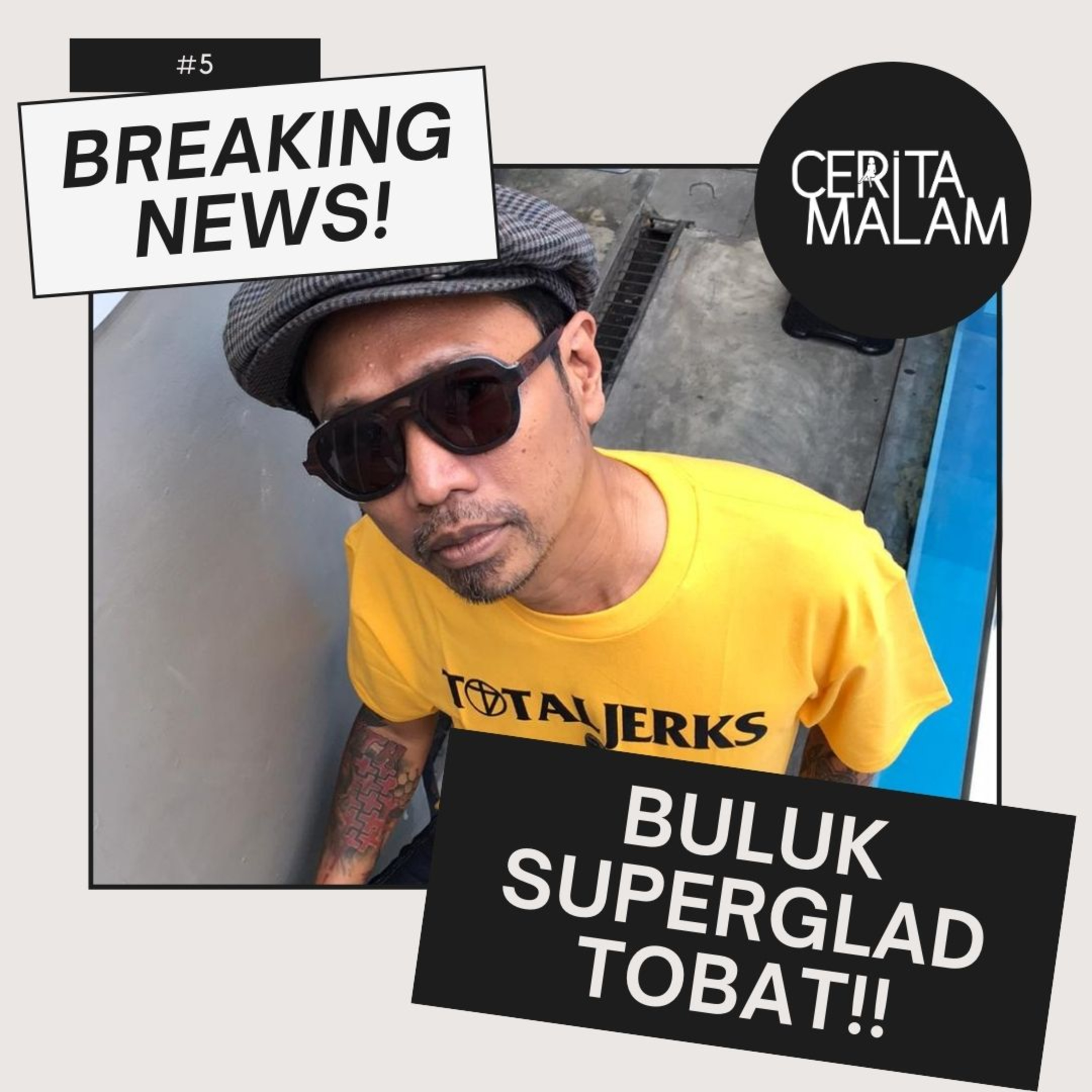 #5 Buluk Superglad Tobat!!