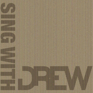 Sing With Drew