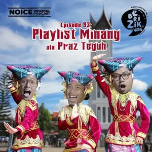 Eps 93: Playlist Minang Ala Praz Teguh