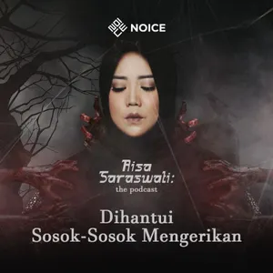 Eps 5: Dihantui Sosok-Sosok Mengerikan
