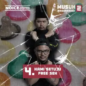 Musuh Masyarakat Eps Kami Setuju Free Sex Noice Podcast