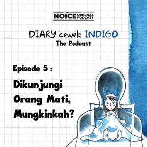 Episode 5: Dikunjungi Orang Mati, Mungkinkah?
