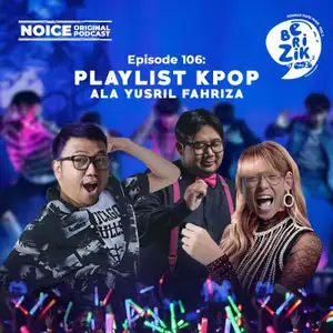 Eps 106: Playlist Kpop Ala Yusril Fahriza