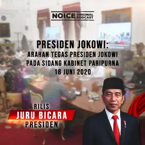 Arahan Tegas Presiden Jokowi pada Sidang Kabinet Paripurna 18 Juni 2020