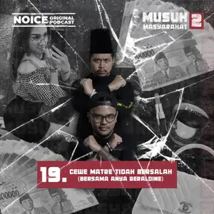 Eps 19: Cewek Matre Tidak Bersalah (bersama Anya Geraldine)