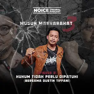Eps 2: Hukum Tidak Perlu Dipatuhi (bersama Dustin Tiffani)