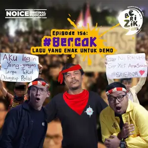 Eps 156: #BERCAK - Lagu Yang Enak Untuk Demo