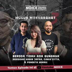 Eps 9: Berdoa Tidak Ada Gunanya (bersama Habib Jafar, Cania Citta, & Pendeta Yerry)