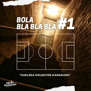 BolaBlaBlaBla #1 : "Chelsea Kolektor Kangkung"