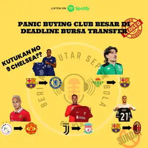 Panic Buying Club Besar Menjelang Penutupan Bursa Transfer [Eps 9]