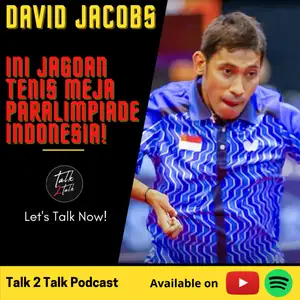 #Talk103 Ini Jagoan Tenis Meja Paralimpiade Indonesia‼️🏓(with David Jacobs)