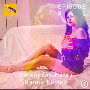 Podcast CSD(Cerita Sex Dewasa) : Episode 45 - Perangkap Nafsu ...