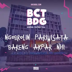 [BCT BDG] NGOBROLIN PARIWISATA BARENG AKPAR NHI