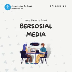 020. Magnivision Podcast - BerSosial Media