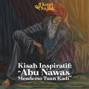 Kisah Inspiratif: Abu Nawas Mendemo Tuan Kadi