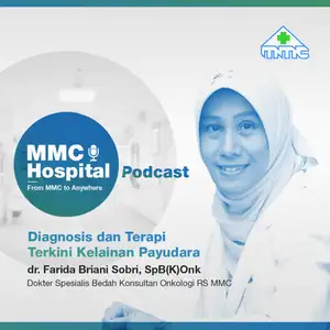 MMC 01-2 Tak Terasa Belum Tentu Terbebas dari Kanker Payudara - Dr. Farida Briani Sobri, SpB(K)Onk