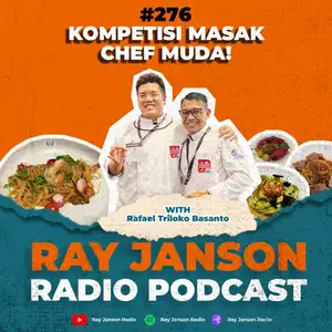 #276 KOMPETISI MASAK CHEF MUDA! | WITH RAFAEL TRILOKO BASANTO