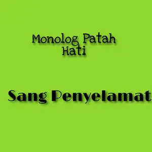 Monolog Patah Hati : Sang Penyelamat