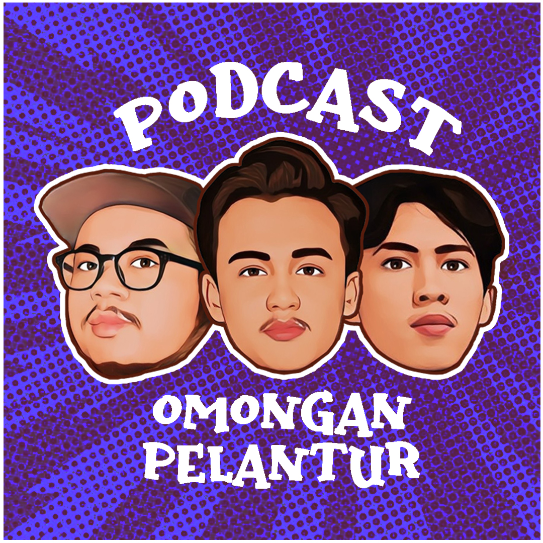 PODCAST OMONGAN PELANTUR