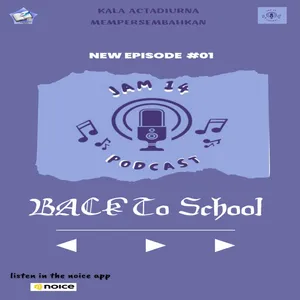 Eps 1: Back To School