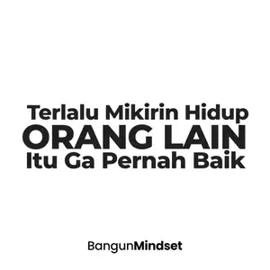 Jangan Minder Sama Kehidupan Orang Lain!!