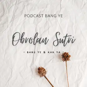 OBROLAN SUTRI - Eps. 15 - Loyalitas atau Kesetiaan??