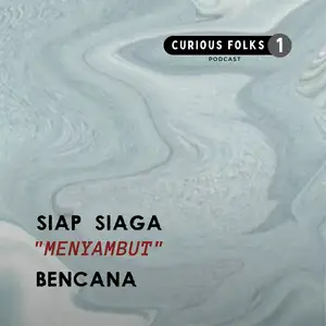 Siap Siaga "Menyambut" Bencana