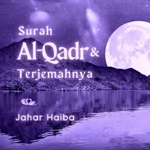 Surah Al-Qadr & Terjemahnya 