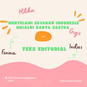 Menyelami sejarah Indonesia melalui karya sastra dan teks editorial 