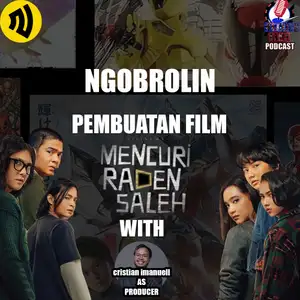 EPS 8 ||BAKALAN PUNYA SEKUEL? || NGOBROLIN PEMBUATAN FILM MENCURI RADEN SALEH