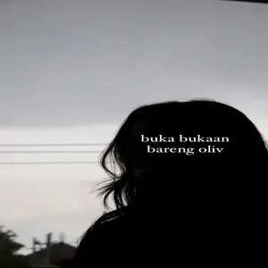 Buka bukaan bareng oliv