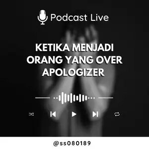 Ketika Menjadi Orang yang Over Apologizer 