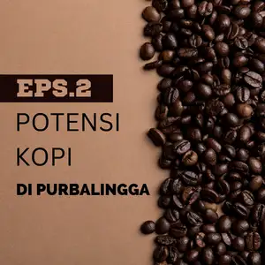 POTENSI KOPI DI PURBALINGGA || PART 2