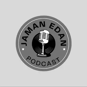 Jaman Edan Podcast