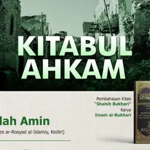 Kajian Kitab Shahih Bukhari - Ustad Abdullah Amin