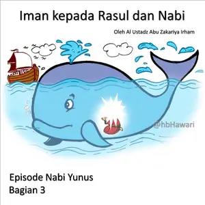 Iman kepada Rasul dan Nabi episode Nabi Yunus