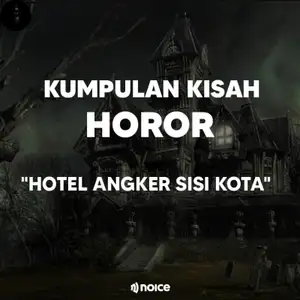 Hotel Angker Sisi Kota Part 1