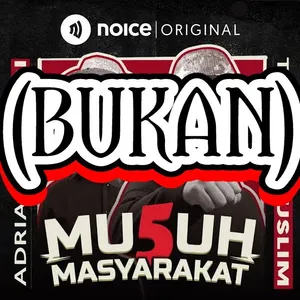 (Bukan) Musuh Masyarakat 